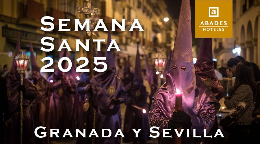 Feel the passion of Easter in Granada and Seville Abades Hotels Feel the passion of Easter in Granada and Seville Abades Hotels